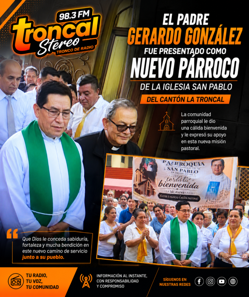 La Troncal dio la bienvenida al padre Gerardo González, nuevo párroco de la Iglesia San Pablo
