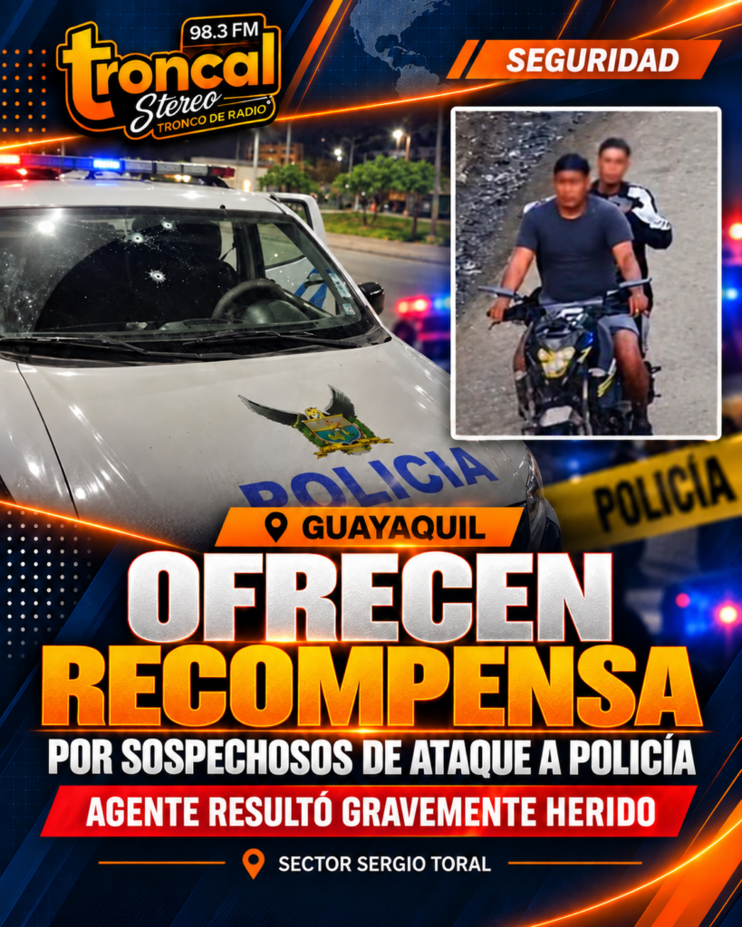 ÚLTIMA HORA | Gobierno ofrece recompensa por presuntos responsables de ataque contra un policía en Guayaquil