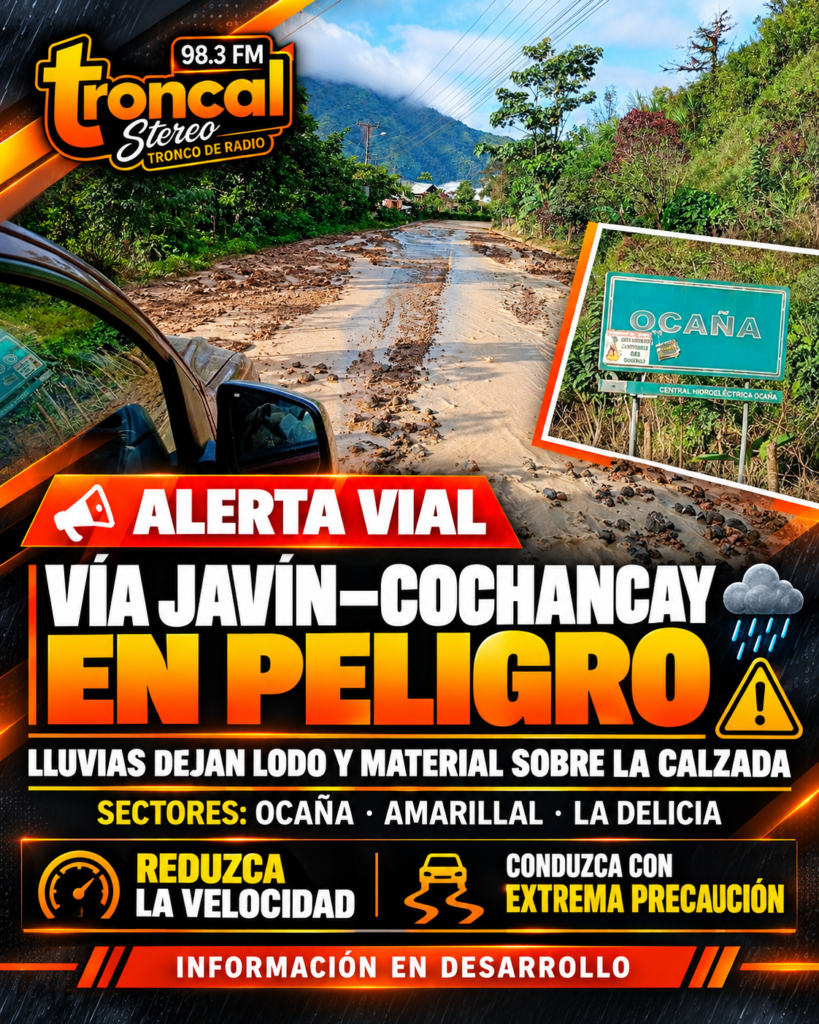 Fuertes lluvias generan afectaciones en la vía Javín–Cochancay; autoridades recomiendan conducir con precaución
